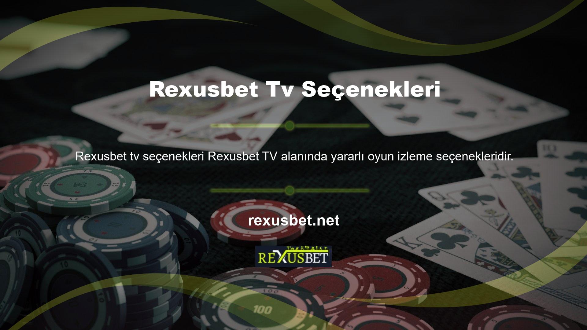 Bir spor hayranıysanız, Rexusbet TV'de bulunan çok çeşitli oyun görüntüleme seçeneklerini seveceksiniz